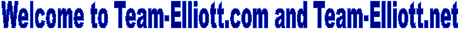 Welcome to Team-Elliott.com and Team-Elliott.net